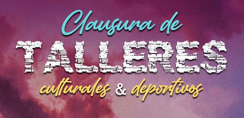 CLAUSURA DE TALLERES